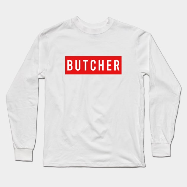 BUTCHER Long Sleeve T-Shirt by Saytee1